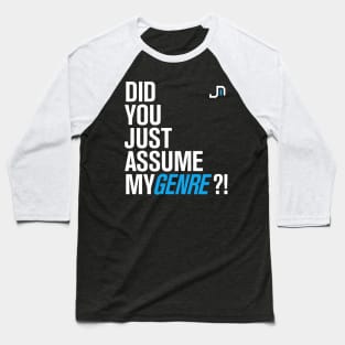 Did you just ASSUME my GENRE? (Midi-D Version) Baseball T-Shirt